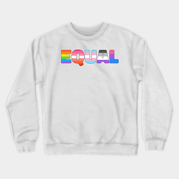 LGBT Pride Equality Matters Crewneck Sweatshirt by TheBadNewsB